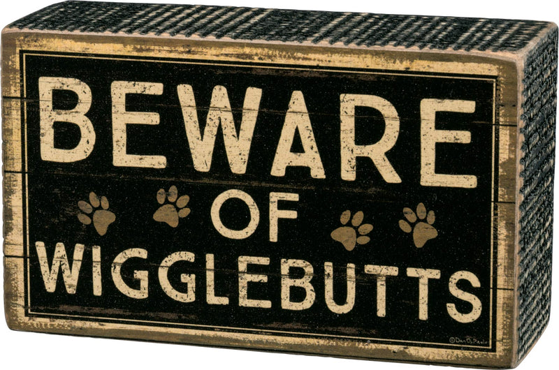 "Beware of Wigglebutts" - 5"x3" Box Sign from Primitives by Kathy