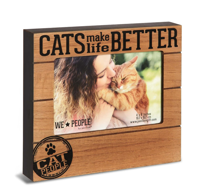Pavilion Gift Company We People-Cats Make Life Better 4x6 Picture Frame