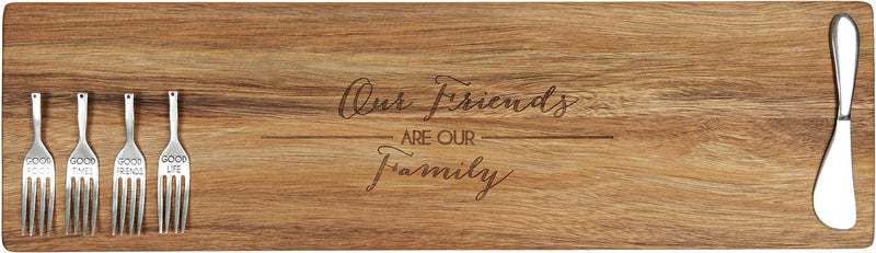 Pavilion Gift Company Our Friends Are Our Family 21 x 6 Inch Cheese Serving Board, Single Knife & Four Fork Set With Debossed Text, 21", Brown