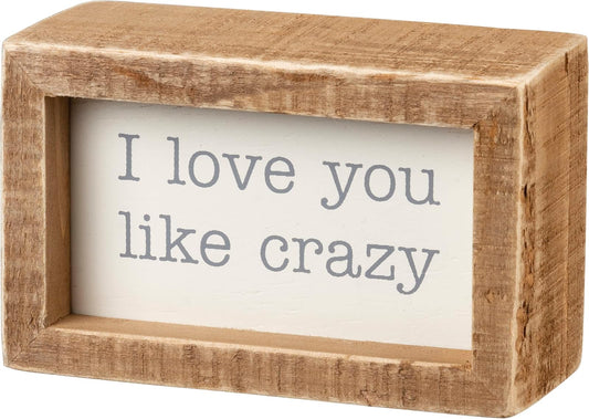 Primitives by Kathy 105453 I Love You Like Crazy Wooden Inset Box Sign, 4-Inch, Brown, Grey and White