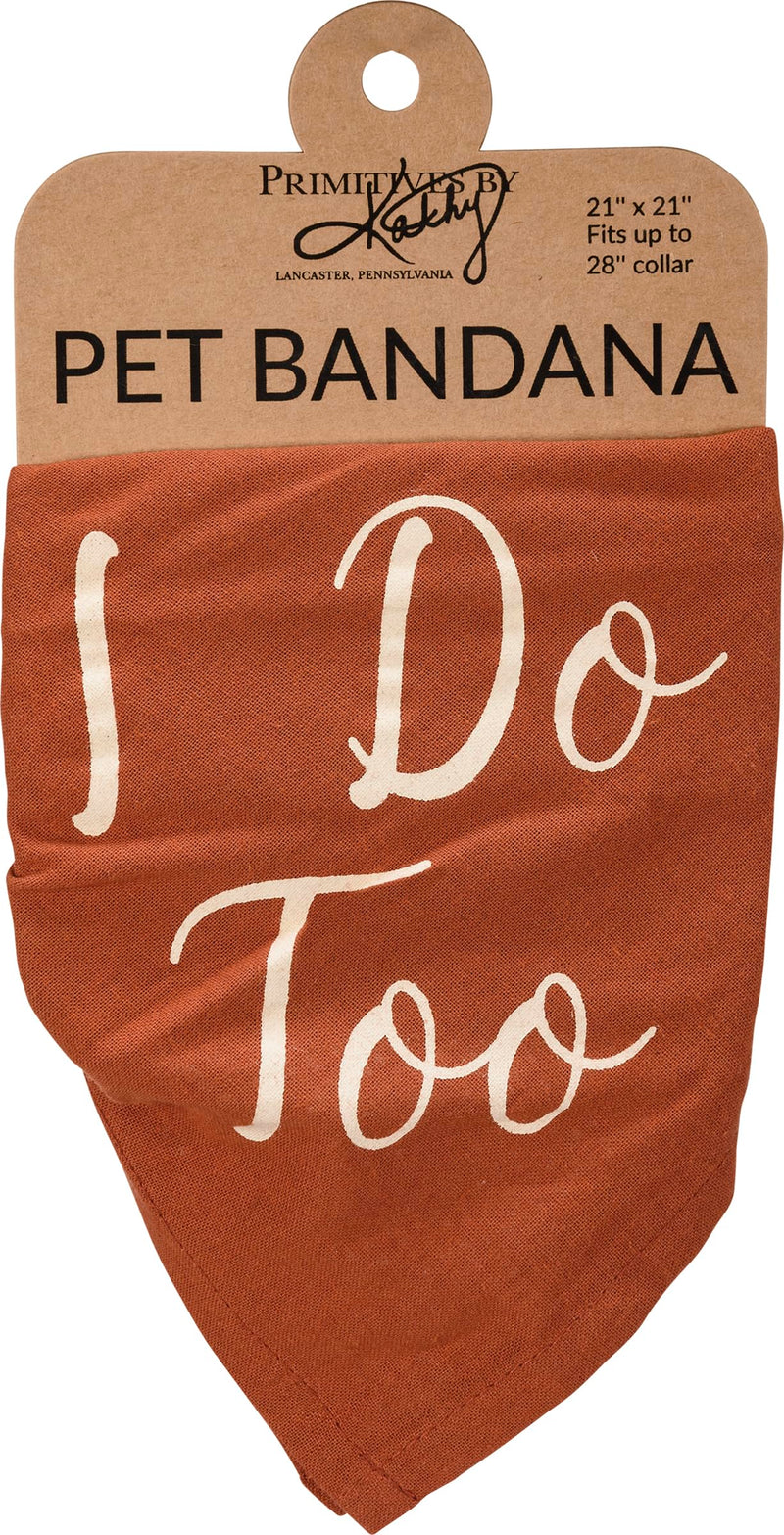 Primitives by Kathy 113367 I Do Too Pet Bandana, Large