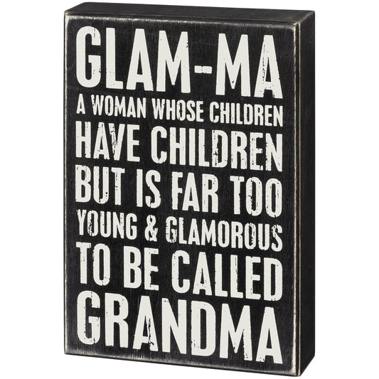 Primitives by Kathy 103468  Box Sign - Glam-ma Too Young To Be Called Grandma