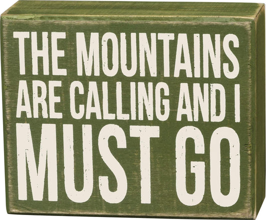Primitives By Kathy 1 X Distressed Box Sign- For Lake or Cabin- 5" x 4" "The Mountains Are Calling And I Must Go""