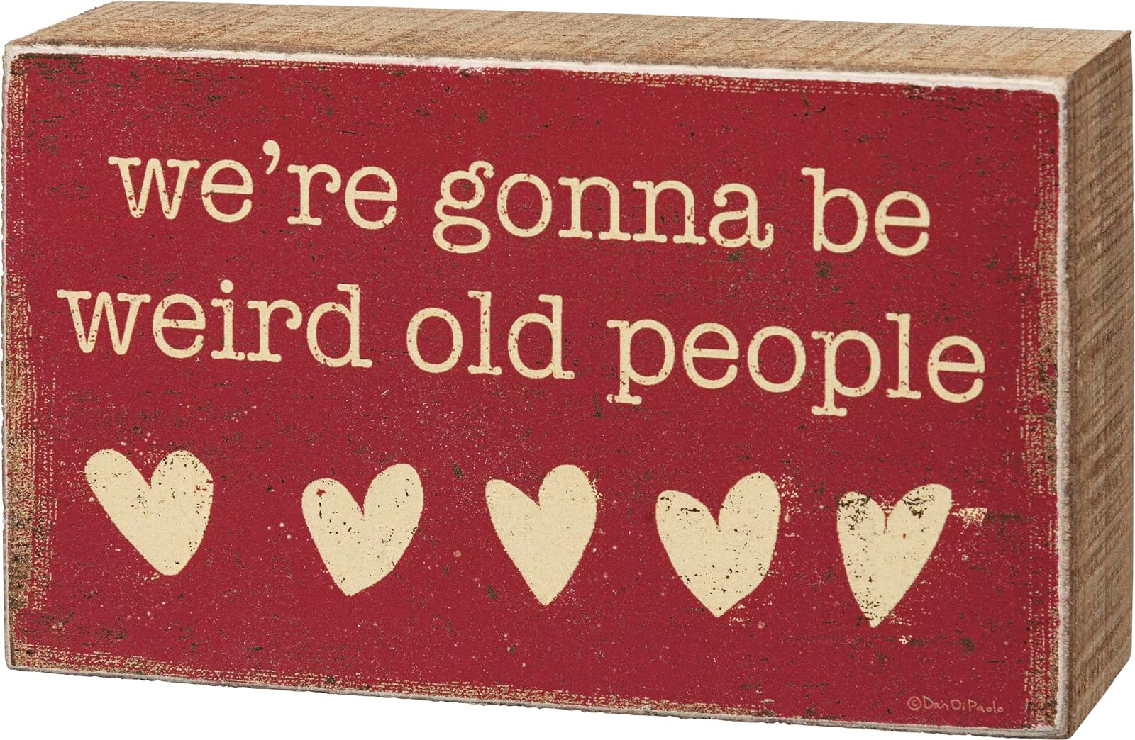 Primitives by Kathy 108878 We're Gonna Be Weird Old People Box Sign, 5-inch Length, Wood