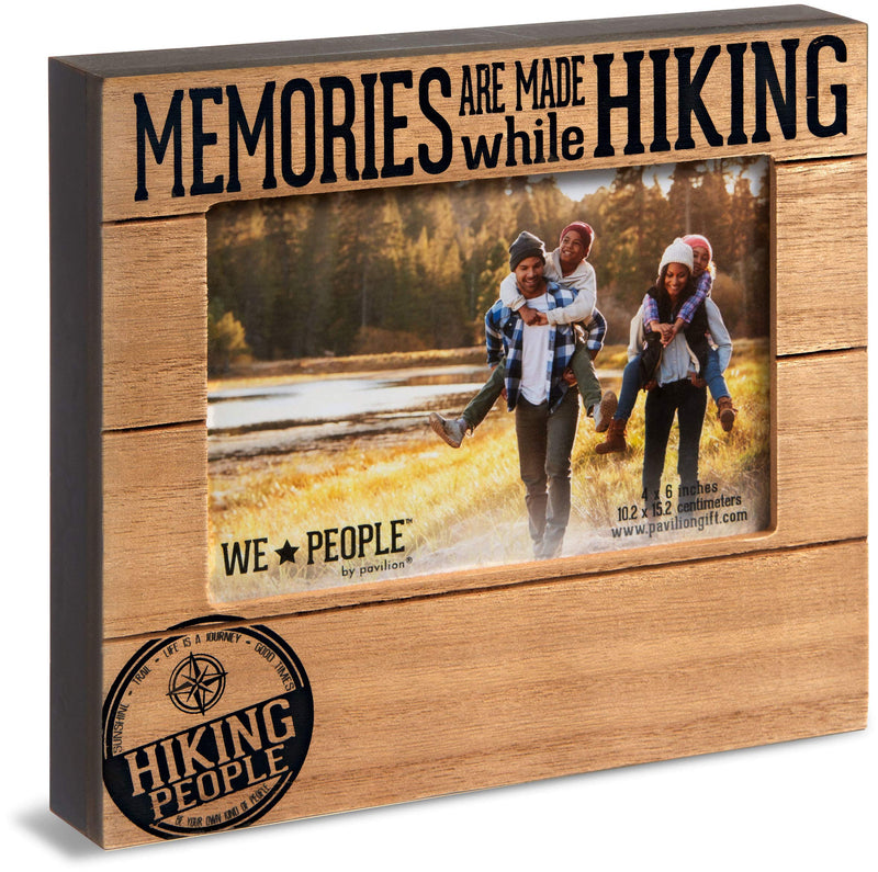 Pavilion Gift Company Pavilion-Memories are Made While Hiking-4x6 Inch Picture Frame, 4x6, Brown