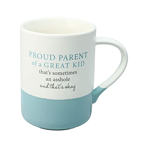 Pavilion - 18 oz Large Coffee Cup Mug - Proud Parent Of A Great Kid That's Sometimes An Asshole And That's Okay