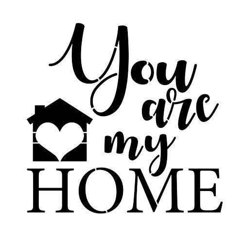 Designer Stencils You are My Home Sign Stencil (10 mil Plastic)