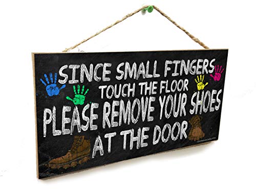 Blackwater Trading Since Small Fingers Touch The Floor Please Remove Your Shoes at The Door Hanging Shoes Off Sign 5"x10" Entry Way Interior Plaque