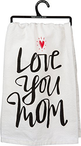 Primitives By Kathy Dish Towel - Love You Mom