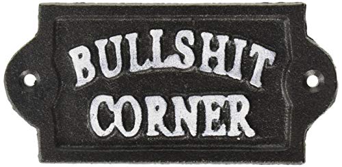 Abbott Collection  27-IRONAGE-438 Bullshit Corner Sign-Blk-6" W, 1 EA, Black