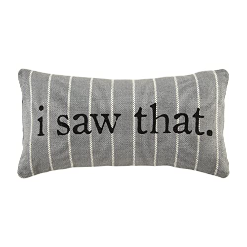 Mud Pie I Saw That Pillow, Small, 12-inch
