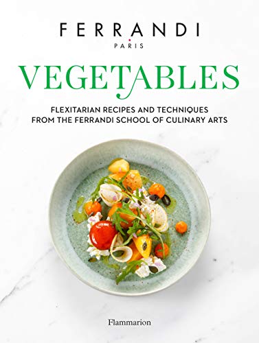 Penguin Random House Vegetables: Recipes and Techniques from the Ferrandi School of Culinary Arts