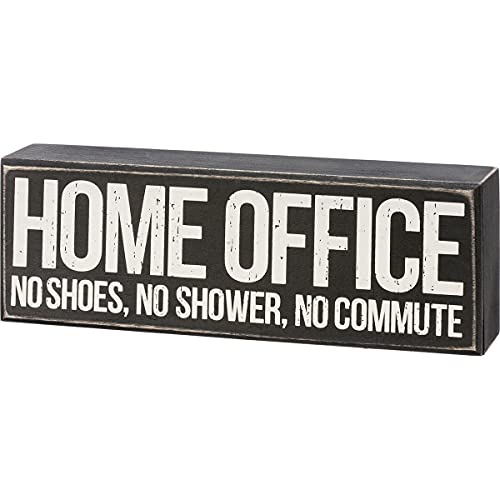 Primitives by Kathy 111220 Box Sign - Home Office: No Shoes, No Shower, No Commute, 9 x 3 x 1.75-inch