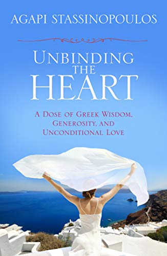 Penguin Random House Unbinding the Heart: A Dose of Greek Wisdom, Generosity, and Unconditional Love