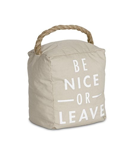 Pavilion Gift Company 72192 Be Nice or Leave Door Stopper, 5 x 6