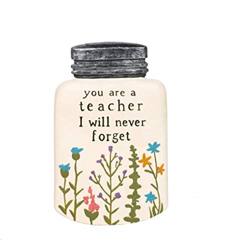 Blossom Bucket 211-13252 You are a Teacher I Will Never Forget Jar Decorative Sign, 4-inch Height