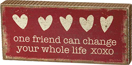 Primitives by Kathy 105214 One Friend Can Change Your Whole Life Wooden Block Sign, 6.5-Inch, Red, Beige and Brown