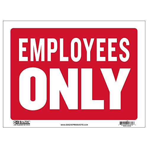 BAZIC 12" X 16" Employees Only Sign, Private Property Restricted Area Authorized, Business Store Office Restaurants Bars Retail Salon Shops, Waterproof Indoor Outdoor Store Wall Door Signage, 1-Pack