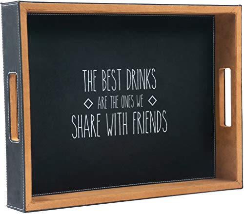 Pavilion Gift Company 16 x 12 Inch Serving Tray The Best Drinks Are The Ones We Share With Friends, Black
