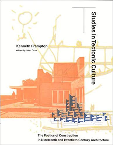 Penguin Random House Studies in Tectonic Culture: The Poetics of Construction in Nineteenth and Twentieth Century Architecture