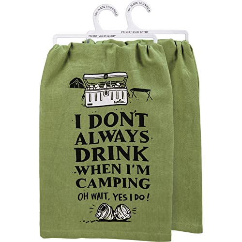 Primitives by Kathy 112616 Kitchen Towel Drink When Camping Yes I Do, 28-inch