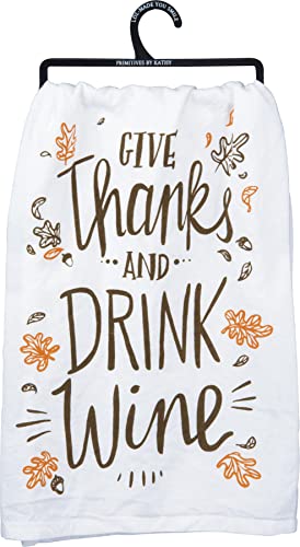 Primitives by Kathy PBK LOL Kitchen Towel - Give Thanks And Drink Wine