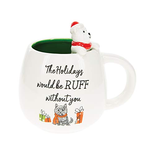 Pavilion Gift Company Ruff Without You 15.5 Oz Unique Shaped Large Coffee Cup Mug For The Holidays Or Winter, White