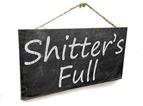 Blackwater Trading Black Shitter's Full Funny, Bathroom Sign Plaque 5"x10"