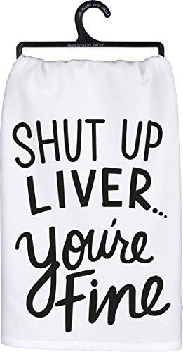 Primitives by Kathy LOL Made You Smile Dish Towel, 28 x 28-Inches, Shut Up Liver You&