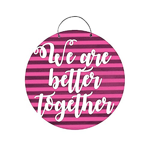 Great Finds TS024 B Round Tin Sign We Are Better Together