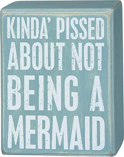 Kinda Pissed About Not Being a Mermaid - Primitives by Kathy 5 x 4 Decorative Box Sign Bathroom Home Decor