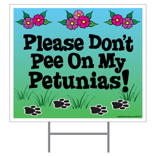 Imagine This Company Don't Pee on My Petunias Yard Sign, Dark