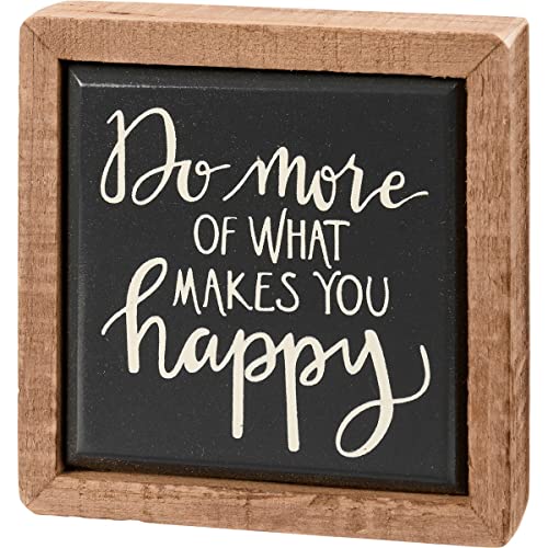 Primitives By Kathy 113341 Do More of What Makes You Happy Mini Box Sign, 3-inch Square, Wood