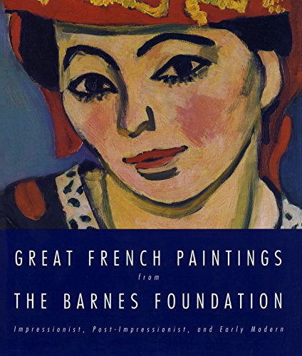 Penguin Random House Great French Paintings From The Barnes Foundation: Impressionist, Post-impressionist, and Early Modern