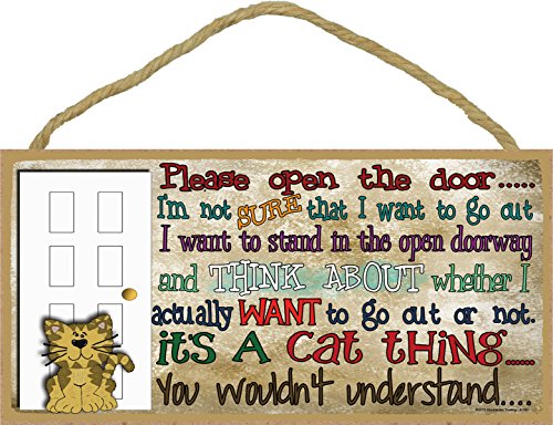Blackwater Trading Please Open The Door It's A Cat Thing You Wouldn't Understand Cat Sign Plaque 5"x10" Funny