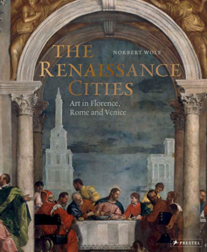 Penguin Random House The Renaissance Cities: Art in Florence, Rome and Venice