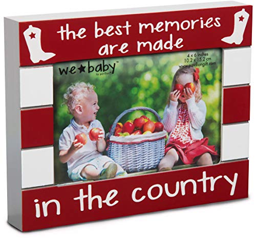 Pavilion Gift Company We Baby The Best Memories are Made in The Country Picture Frame, Red, 6" x 4"