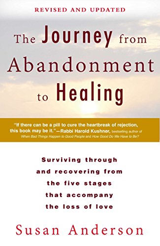 Penguin Random House The Journey from Abandonment to Healing: Revised and Updated: Surviving Through and Recovering from the Five Stages That Accompany the Loss of Love
