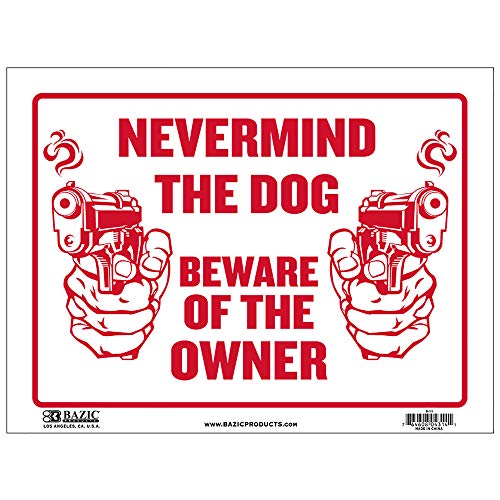 BAZIC 9" X 12" Never Mind The Dog Beware of Owner Sign