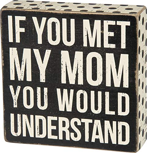 Primitives by Kathy Polka Dot Trimmed Box Sign, If You Met My Mom