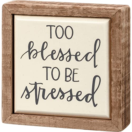 Primitives By Kathy 113344 Too Blessed To Be Stressed, 3-inch Square, Wood