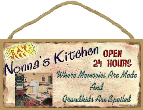 Blackwater Trading Nonna's Kitchen Where Grandkids are Spoiled 5"x10" Grandmother Sign Plaque