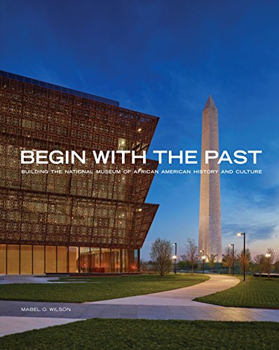 Penguin Random House Begin with the Past: Building the National Museum of African American History and Culture