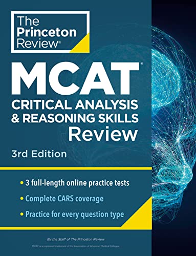 Penguin Random House Princeton Review MCAT Critical Analysis and Reasoning Skills Review, 3rd Edition: Complete CARS Content Prep + Practice Tests (Graduate School Test Preparation)