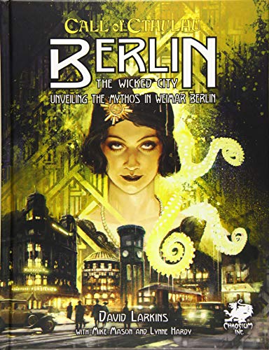 Chaosium Inc. Berlin: The Wicked City (Call of Cthulhu Roleplaying)