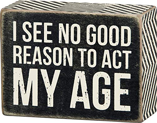 Primitives by Kathy Box Sign, 4 by 3-Inch, Act My Age