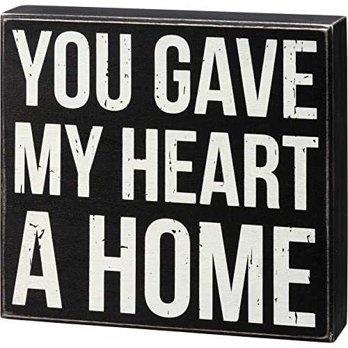 Primitives By Kathy 111978 Box Sign - You Gave My Heart A Home