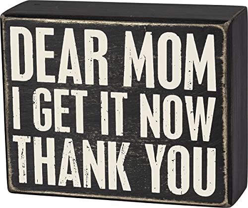 Primitives by Kathy 103463  Box Sign - Dear Mom I Get It Now Thank You, Wood, 5" x 4" x 1.75"