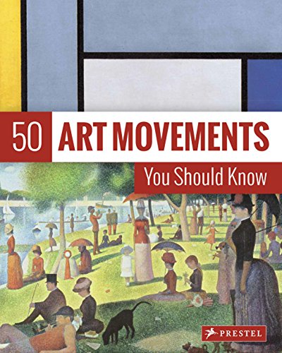 Penguin Random House 50 Art Movements You Should Know: From Impressionism to Performance Art (50 You Should Know)