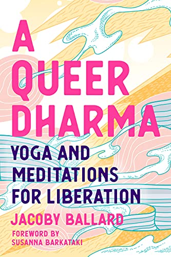 Penguin Random House A Queer Dharma: Yoga and Meditations for Liberation